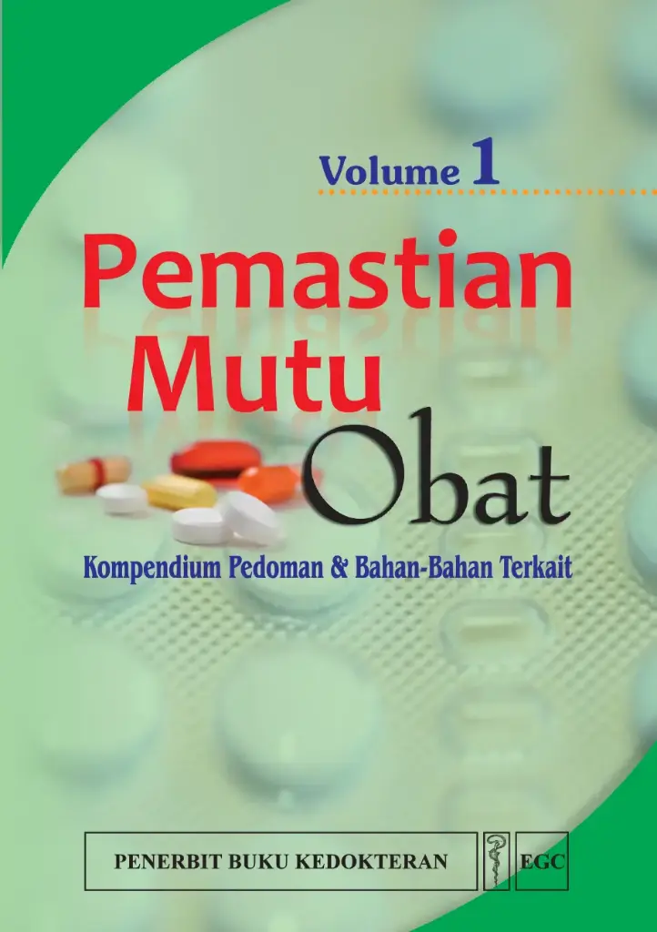 Pemastian Mutu Obat 1: Kompendium Pedoman