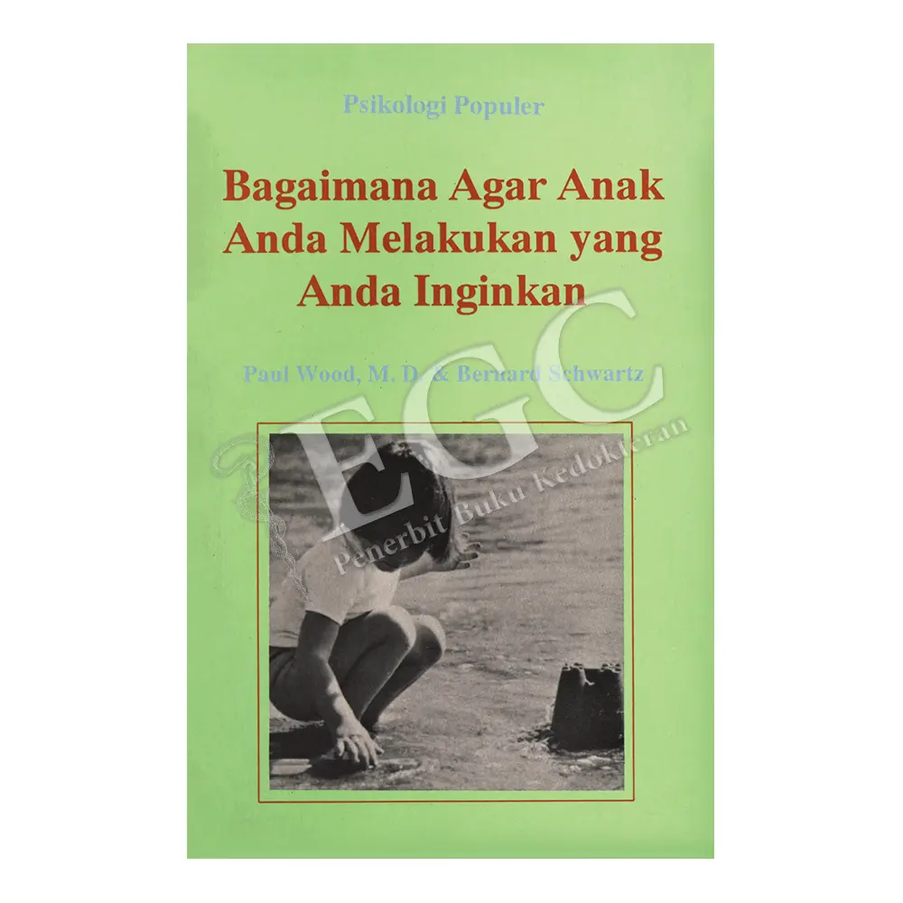 Bagaimana Agar Anak Anda Melakukan yang