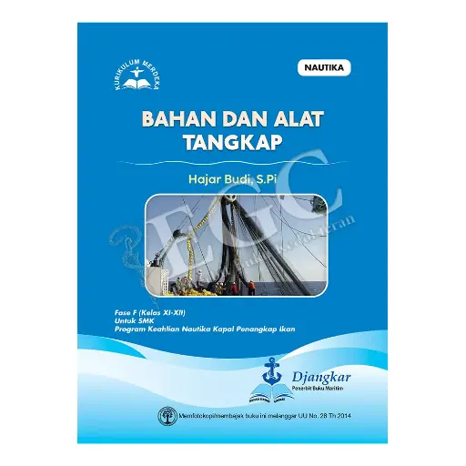[978-623-203-524-9] Bahan Dan Alat Tangkap Fase F Kls XI-XII (Nautika)