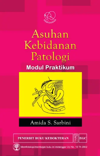 [978-979-044-388-4] Asuhan Kebidanan Patologi Modul Praktikum
