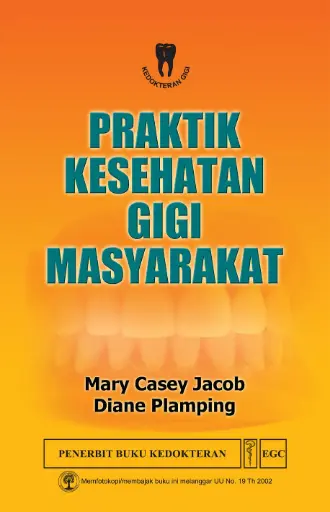 [978-979-044-231-3] Praktik Kesehatan Gigi Masyarakat