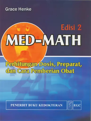 [978-979-448-625-6] Med-Math: Perhitungan Dosis, Preparat,  E/2
