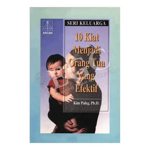 [978-979-431-434-x] 10 Kiat Menjadi Orangtua yang Efektif
