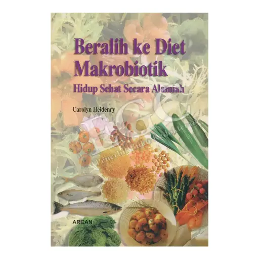 [978-979-431-349-1] Beralih ke Diet Makrobiotik