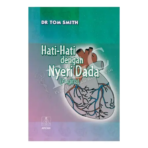 [978-979-431-452-8] Hati-hati dgn Nyeri Dada (Angina),BKP
