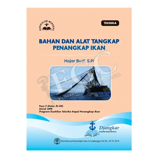 [978-623-203-525-6] Bahan dan Alat Penangkap Ikan Fase F Kls XI-XII (Teknika)